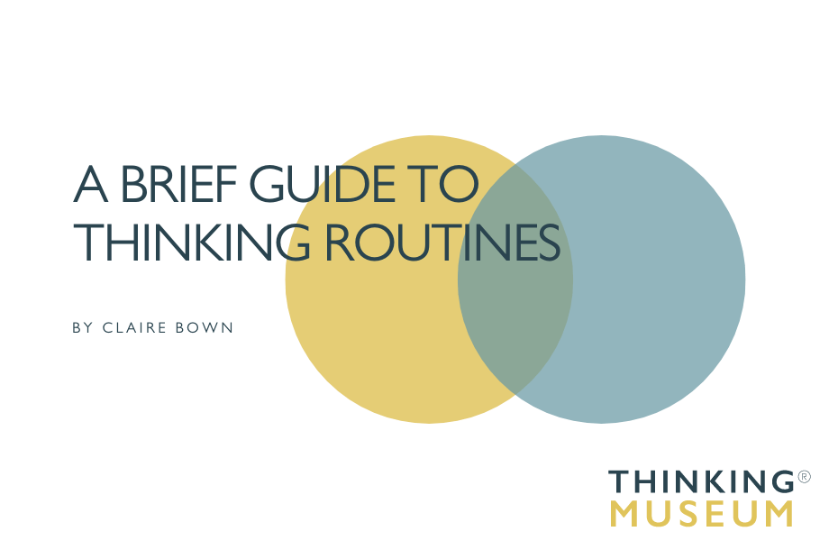 A Brief Guide to Thinking Routines