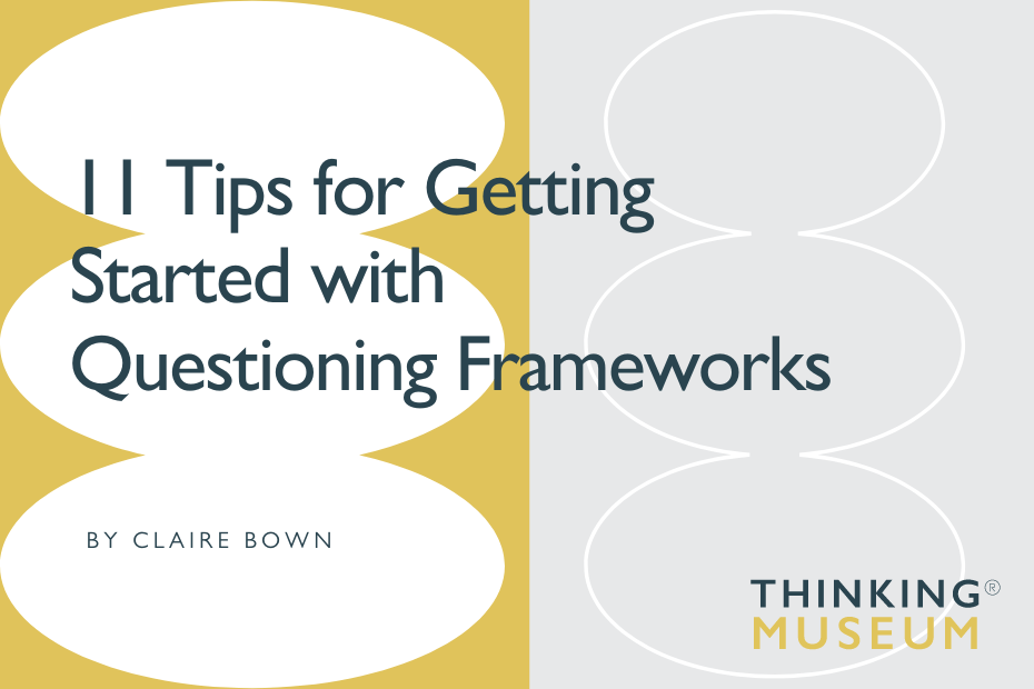 11 Tips for Getting Started with Questioning Frameworks