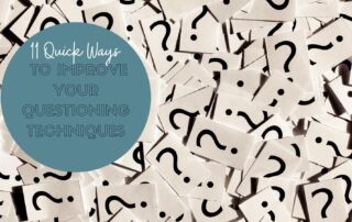 11 quick ways to improve your questioning techniques