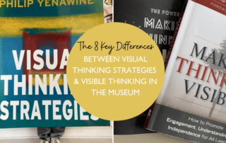 What are the 8 Key Differences between Visual Thinking Strategies and Visible Thinking in the Museum?