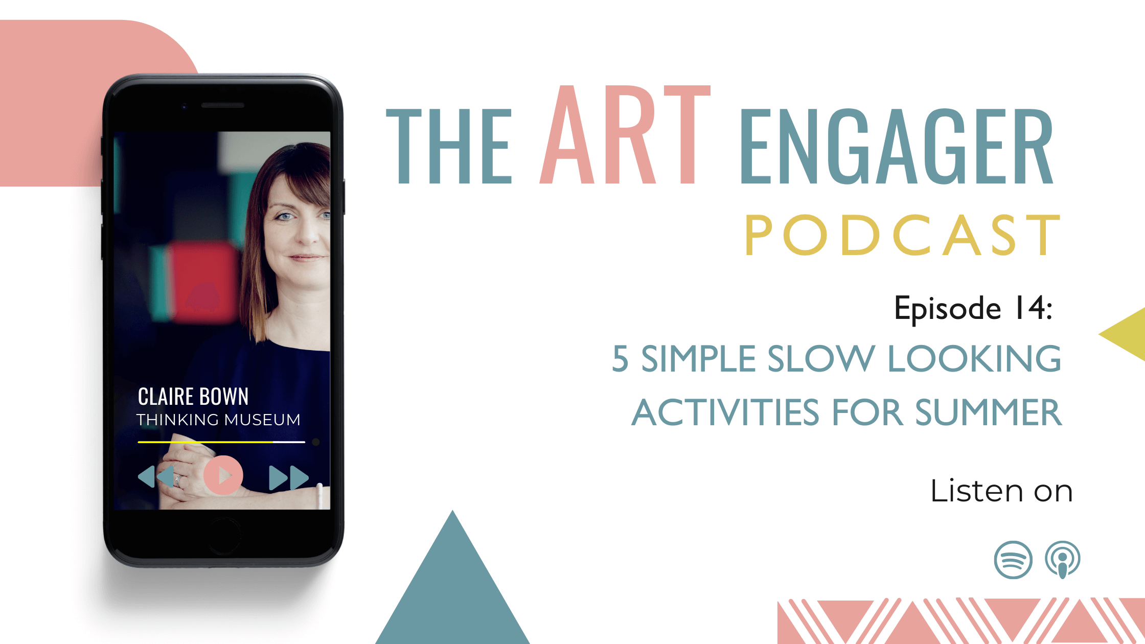 Podcast Episode 14 5 Simple Slow Looking Activities for Summer