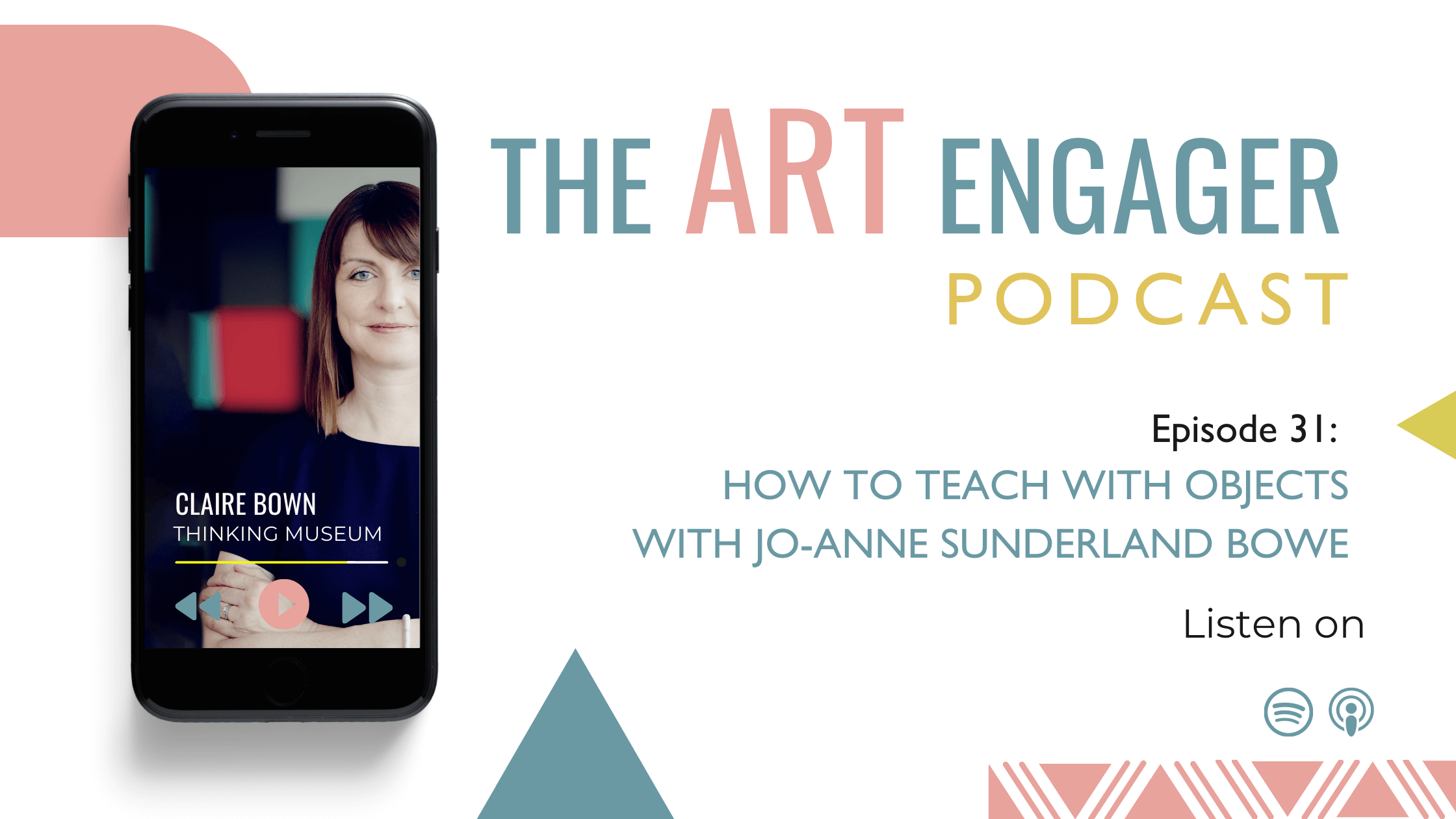 How to Teach with Objects with Jo-Anne Sunderland Bowe