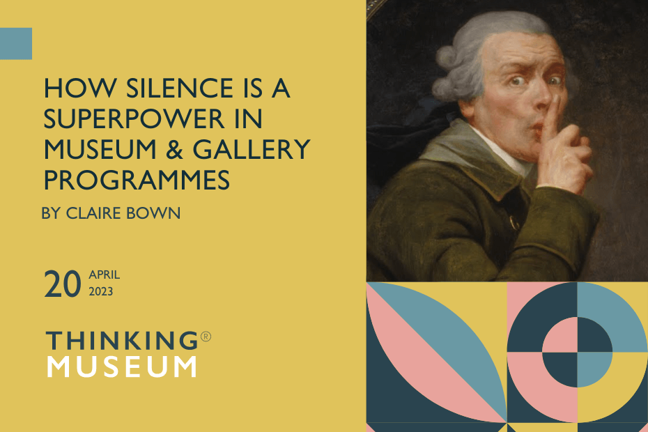How silence is a superpower in museum and gallery programmes