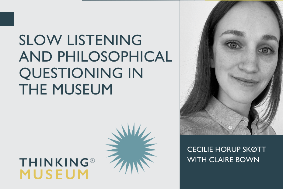 Slow listening and philosophical questioning in the museum with Cecilie Skøtt