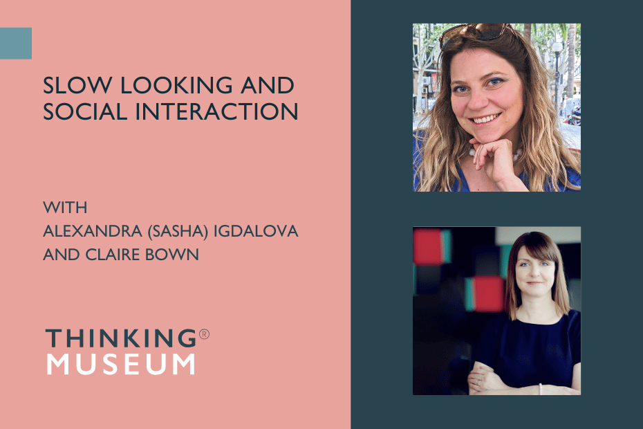 Slow looking and social interaction in museums