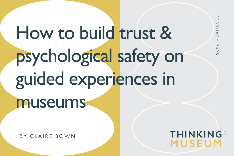 How to build trust and psychological safety on guided experiences in museums