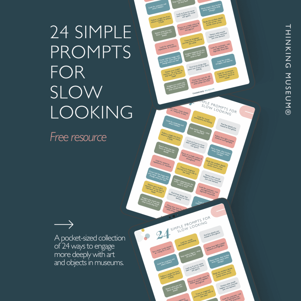 24 SIMPLE PROMPTS FOR SLOW LOOKING