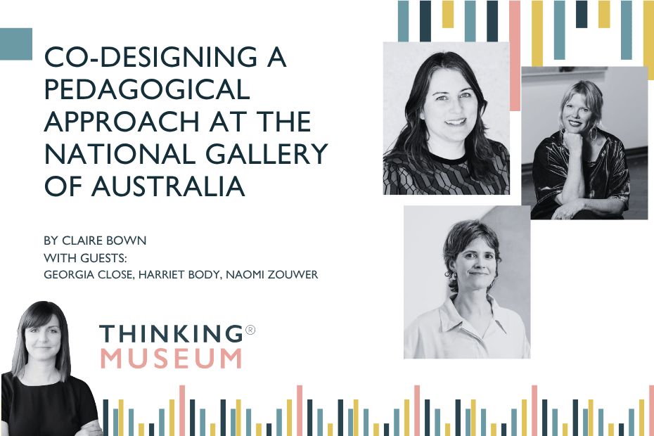 Co-Designing a Pedagogical Approach at the National Gallery of AUSTRALIA
