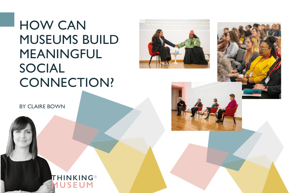 How can museums build meaningful social connection